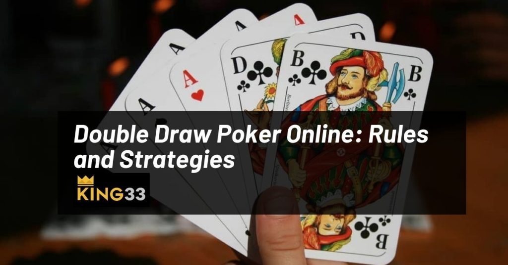 Double Draw Poker Online: Rules and Strategies