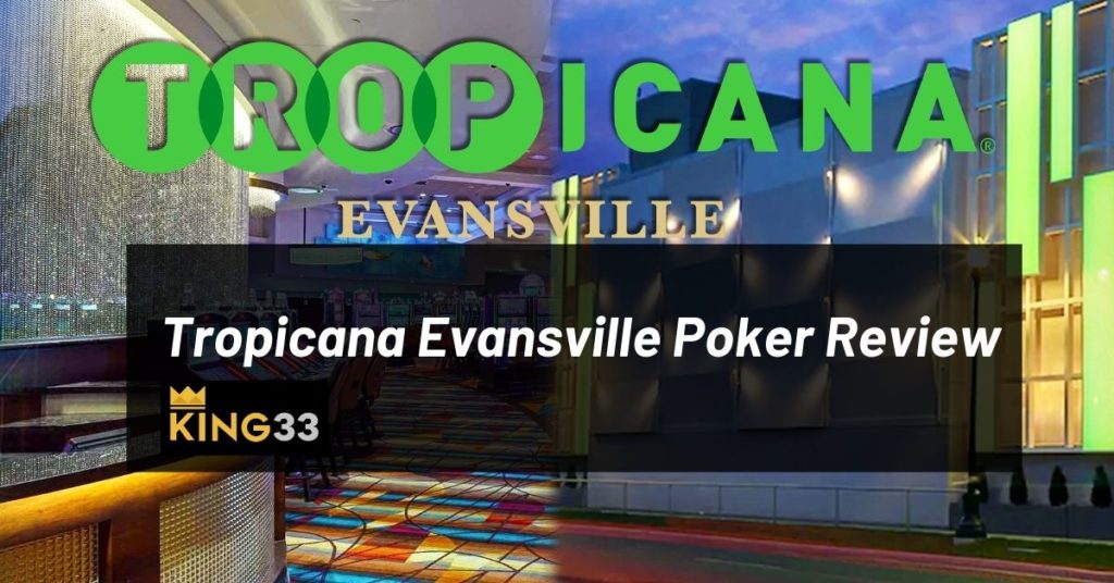 Tropicana Evansville Poker Review